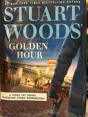 Stuart Woods' Golden Hour by Brett Battles