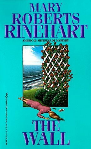 The Wall by Mary Roberts Rinehart