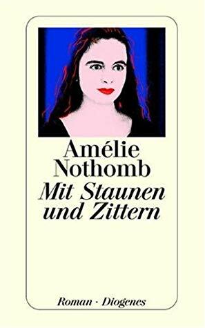 Mit Staunen und Zittern by Amélie Nothomb, Wolfgang Krege