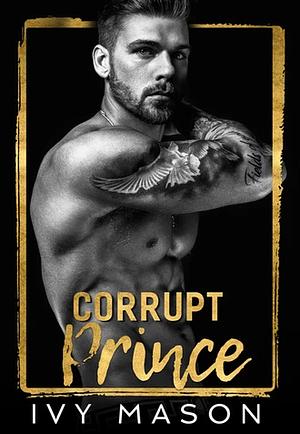 Corrupt Prince by Ivy Mason