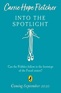 Into the Spotlight by Carrie Hope Fletcher