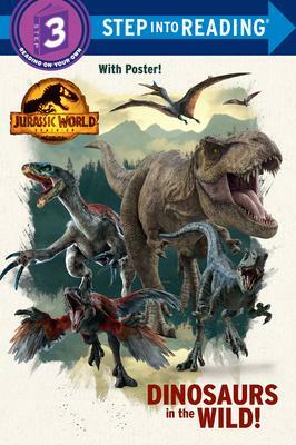 Dinosaurs in the Wild! by Dennis R. Shealy