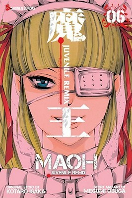 Maoh: Juvenile Remix, Vol. 6 by Kōtarō Isaka