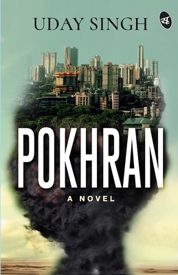 Pokhran - A Novel by Uday Singh