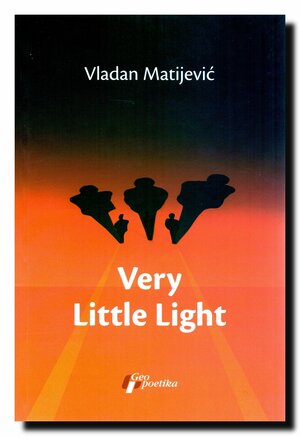 Very Little Light by Vladan Matijević