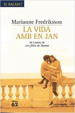 La vida amb en Jan by Marianne Fredriksson