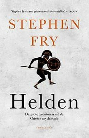 Helden: De grote avonturen uit de Griekse mythologie by Stephen Fry