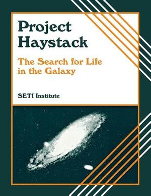 Project Haystack [With Full Color and 60 Minutes] [With Full Color and 60 Minutes] [With Full Color and 60 Minutes] [With Full Color and 60 Minutes] [ by Unknown, Seti Institute