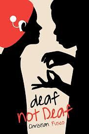 Deaf Not Deaf by Christian Fusco