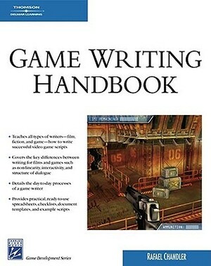 Game Writing Handbook by Rafael Chandler