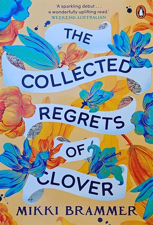 The Collected Regrets of Clover by Mikki Brammer