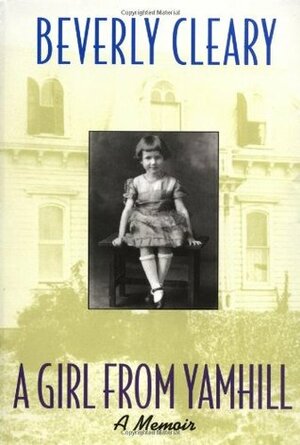 A Girl from Yamhill by Beverly Cleary