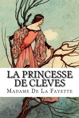 La Princesse de Clèves by Madame de La Fayette