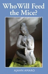 Who Will Feed the Mice by Ajahn Amaro