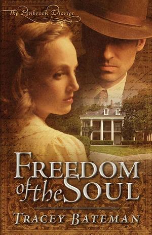 The Freedom of the Soul by Tracey Bateman