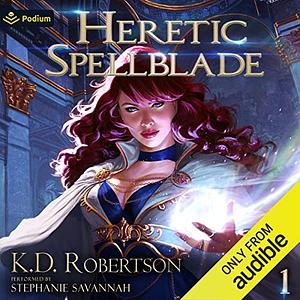 Heretic Spellblade by K.D. Robertson