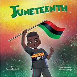 Juneteenth by Anece Rochell