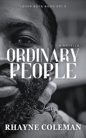 Ordinary People by Rhayne Coleman