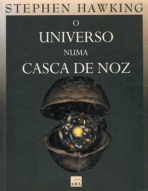 O universo numa casca de noz by Stephen Hawking