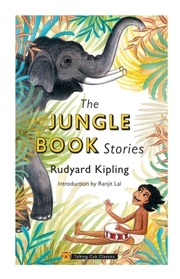 The Jungle Book Stories by Rudyard Kipling