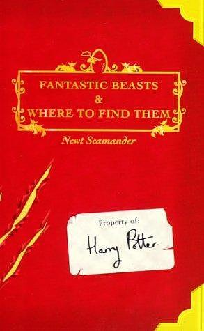 Fantastic Beasts & Where to Find Them by J.K. Rowling, Newt Scamander