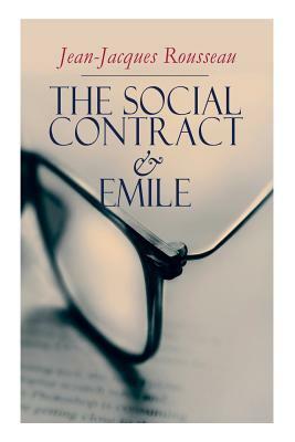 The Social Contract & Emile by Jean-Jacques Rousseau, G. D. H. Cole, Barbara Foxley