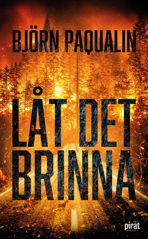 Låt det brinna by Björn Paqualin