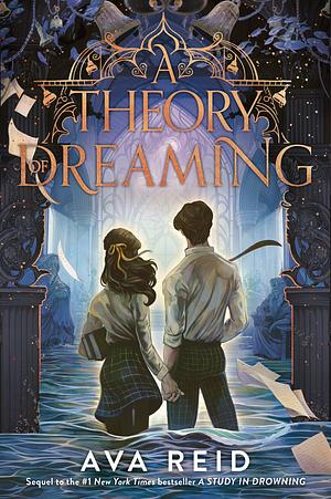 A Theory of Dreaming by Ava Reid