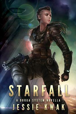 Starfall: A Durga System Novella by Jessie Kwak