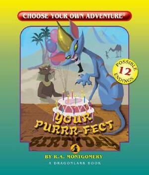 Your Purrr-fect Birthday (Choose Your Own Adventure: Dragonlark) by R.A. Montgomery