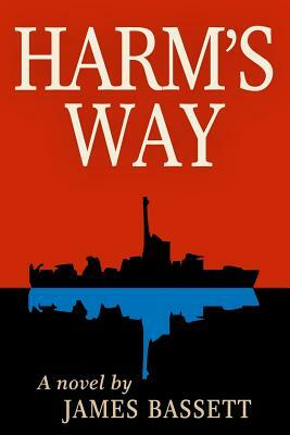 Harm's Way by James E. Bassett