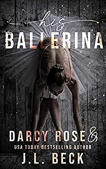His Ballerina by J.L. Beck, Darcy Rose