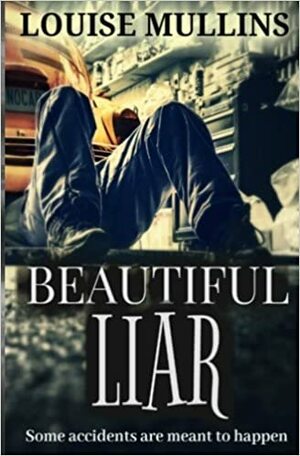 Beautiful Liar by Louise Mullins