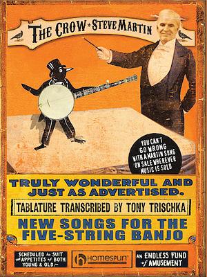 The Crow: New Songs for the Five-String Banjo by Steve Martin