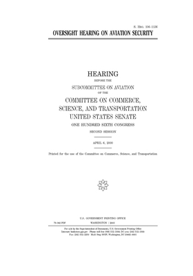 Oversight hearing on aviation security by United States Congress, United States Senate, Committee on Commerce Science (senate)