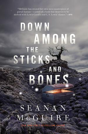 Down Among the Sticks and Bones by Seanan McGuire