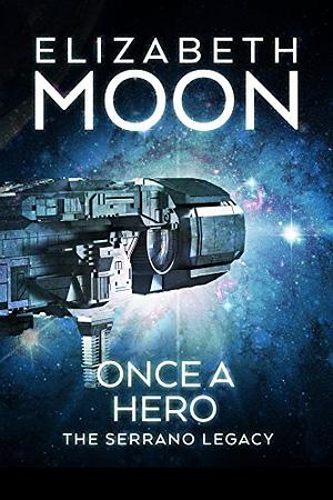 Once a Hero by Elizabeth Moon