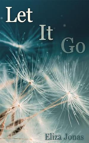 Let It Go by Eliza Jonas