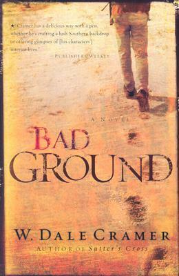 Bad Ground by W. Dale Cramer