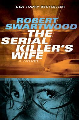 The Serial Killer's Wife by Robert Swartwood