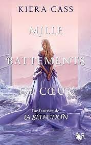 Mille battements de coeur by Kiera Cass