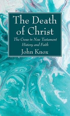 The Death of Christ by John Knox