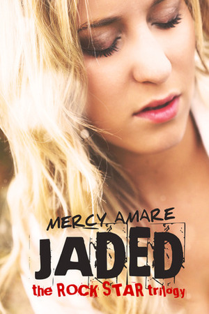 Jaded by Mercy Amare