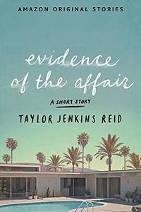 Evidence of the Affair by Taylor Jenkins Reid