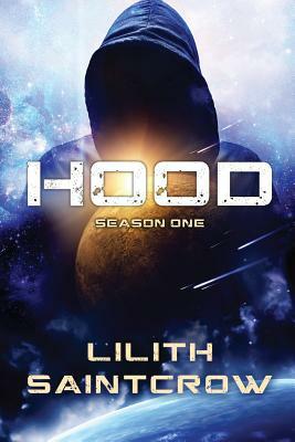 Hood: Season One by Lilith Saintcrow