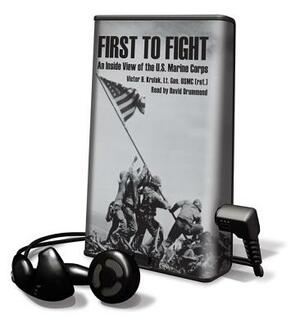 First to Fight: An Inside View of the U.S. Marine Corps by Victor H. Krulak