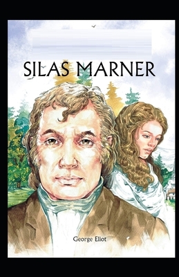 Silas Marner Illustrated by George Eliot