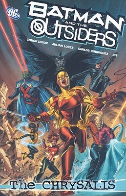 Batman and the Outsiders, Volume 1: The Chrysalis by Julián López, Carlos Rodríguez, Chuck Dixon