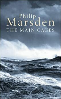 The Main Cages by Philip Marsden