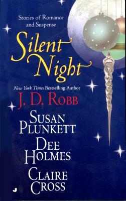 Silent Night by Susan Plunkett, Dee Holmes, J.D. Robb